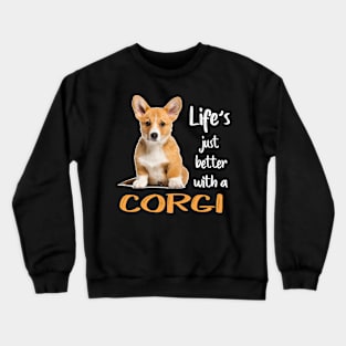 Life'S Just Better With a Corgi (212) Crewneck Sweatshirt